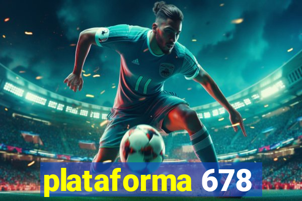 plataforma 678